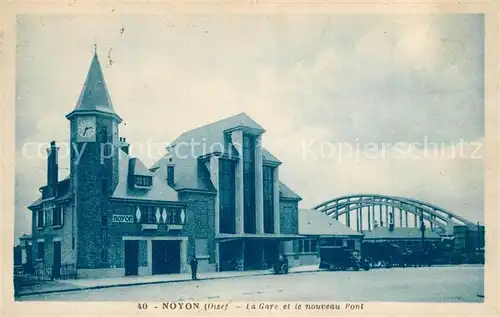 AK / Ansichtskarte Noyon_Oise La Gare et nouveau pont Noyon_Oise