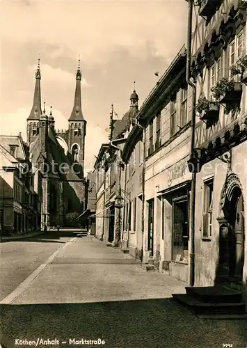 AK / Ansichtskarte Koethen_Anhalt Marktstrasse Koethen Anhalt