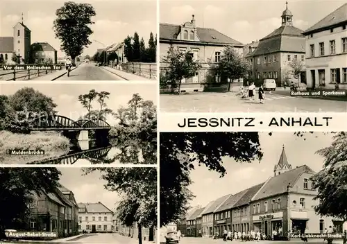 AK / Ansichtskarte Jessnitz_Anhalt Hallesches Tor Rathaus Sparkasse Muldenbruecke August Bebel Strasse Jessnitz Anhalt