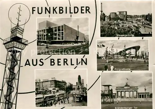 AK / Ansichtskarte Berlin Funkbilder Deutsche Oper Messegelaende Kongresshalle Kurfuerstendamm Brandenburger Tor Berlin