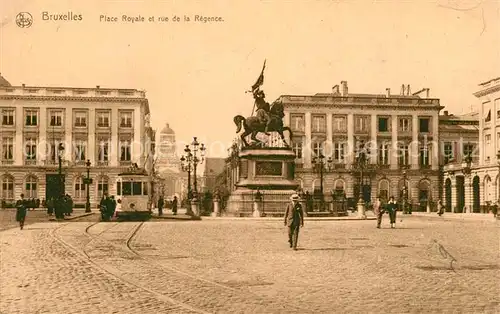 AK / Ansichtskarte Strassenbahn Bruxelles Place Roayale Rue de la Regence  
