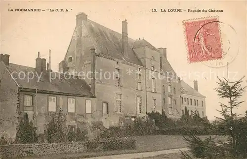AK / Ansichtskarte La_Loupe Facade du Chateau La_Loupe