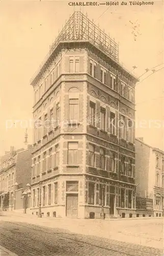 AK / Ansichtskarte Charleroi HOtel du Telephone Charleroi