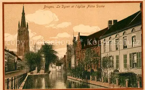 AK / Ansichtskarte Bruges_Flandre Le Dyver et leglise Notre Dame Bruges_Flandre