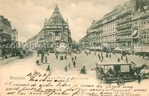 AK / Ansichtskarte Bruxelles_Bruessel La Place de Brouckere Bruxelles_Bruessel