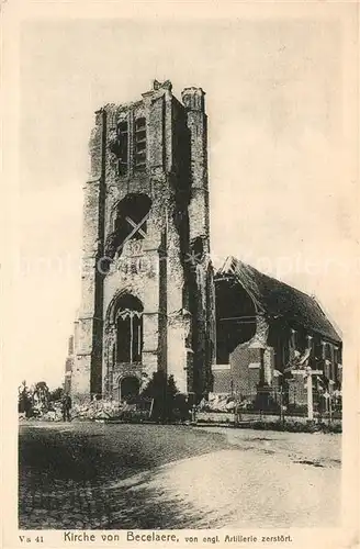 AK / Ansichtskarte Becelaere Kirche von engl Artillerie zerstoert Becelaere