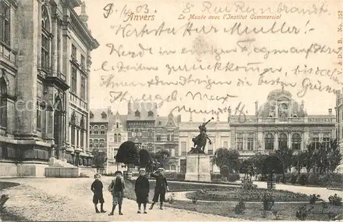 AK / Ansichtskarte Anvers_Antwerpen Le Musee avec lInstitut Commercial Anvers Antwerpen