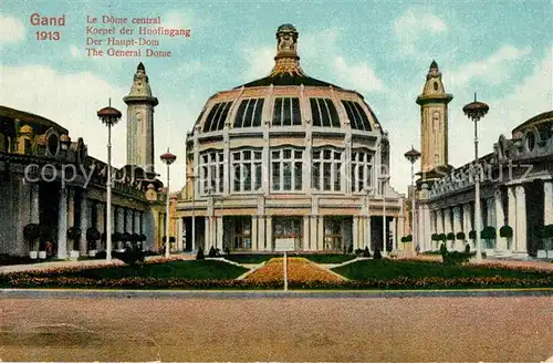 AK / Ansichtskarte Gand_Belgien Exposition Universelle 1913 Le Dome central Gand Belgien