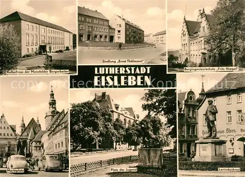 AK / Ansichtskarte Eisleben Lutherstadt Lenindenkmal Marktplatz Kulturhaus der Mansfelder Bergarbeiter Bergingenieurschule Fritz Himpel Eisleben