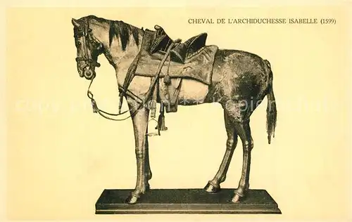 AK / Ansichtskarte Pferde Cheval de l Archiduchesse Isabelle Musee de la Porte de Hal Bruxelles  