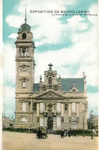 AK / Ansichtskarte Exposition_Universelle_Bruxelles_1910 Palais de la Ville de Bruxelles  