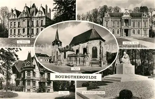 AK / Ansichtskarte Bourgtheroulde Infreville Chateau Hotel de Ville Eglise Logis Monument aux Morts Bourgtheroulde Infreville