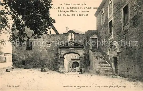 AK / Ansichtskarte Bouchet Eglise ancienne Abbaye Cistercienne de Notre Dame du Bosquet Bouchet