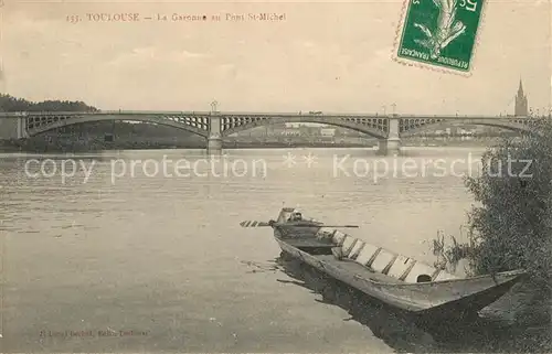 AK / Ansichtskarte Toulouse_Haute Garonne La Garonne au Pont St Michel Toulouse Haute Garonne