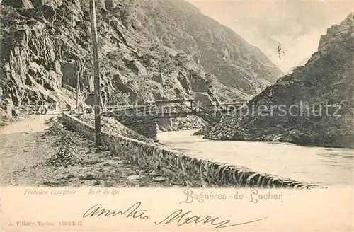 AK / Ansichtskarte Luchon_Haute Garonne Pont du Roi Fronti?re espagnole Luchon Haute Garonne