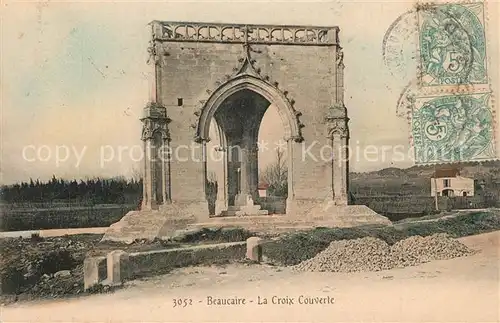AK / Ansichtskarte Beaucaire_Gard La Croix Couverte Beaucaire Gard