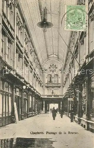 AK / Ansichtskarte Charleroi Passage de la Bourse Charleroi