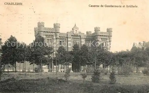 AK / Ansichtskarte Charleroi Caserne de Gendarmerie et Artillerie Charleroi