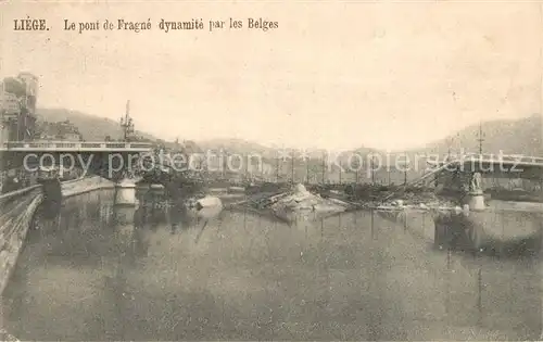 AK / Ansichtskarte Liege_Luettich Le pont de Fragne dynamite par les Belges Liege Luettich