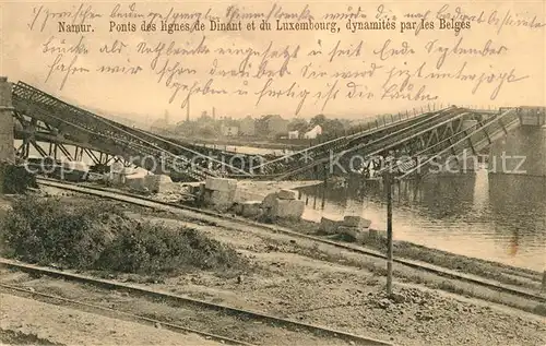 AK / Ansichtskarte Namur_sur_Meuse Ponts des lignes de Dinant et du Luxembourg dynamites par les Belges Namur_sur_Meuse