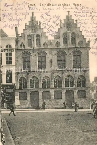 AK / Ansichtskarte Ypres_Ypern_West_Vlaanderen La Halle aux viandes et Musee Ypres_Ypern