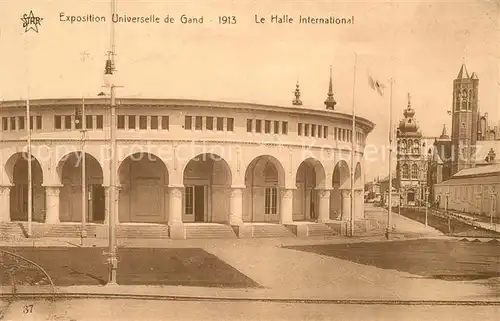 AK / Ansichtskarte Gand_Belgien Exposition Universelle de Gand 1913 Le Halle International Gand Belgien
