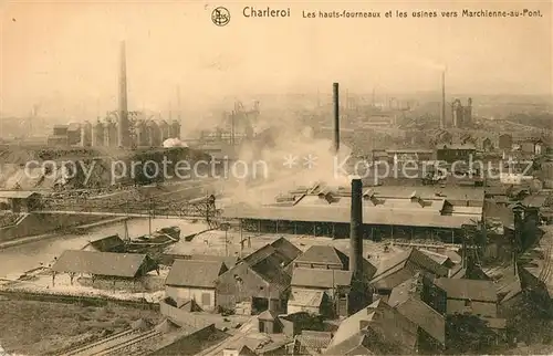 AK / Ansichtskarte Charleroi Les hauts fourneaux et les usines vers Marchienne au Pont Charleroi