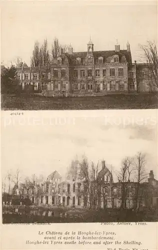 AK / Ansichtskarte Ypres_Ypern_West_Vlaanderen Le Chateau de la Hooghe lez Ypres avant et apres le bombardement Ypres_Ypern