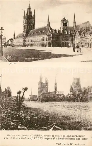 AK / Ansichtskarte Ypres_Ypern_West_Vlaanderen Halles aux draps dYpres avant et apres le bombardement Ypres_Ypern