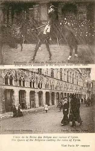 AK / Ansichtskarte Ypres_Ypern_West_Vlaanderen Avenement au Trone de Belgique du Roi Albert Visite de la Reine des Belges aux ruines Ypres_Ypern