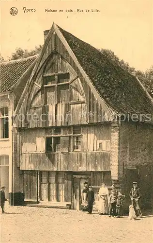 AK / Ansichtskarte Ypres_Ypern_West_Vlaanderen maison en bois Rue de Lille Ypres_Ypern