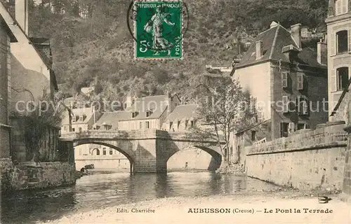 AK / Ansichtskarte Aubusson_Creuse Le Pont la Terrade Aubusson Creuse