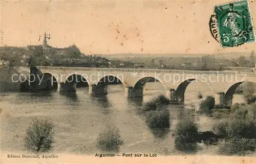 AK / Ansichtskarte Aiguillon Pont sur le Lot Aiguillon