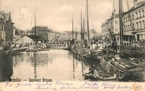 AK / Ansichtskarte Bruxelles_Bruessel Quai aux Briques Bruxelles_Bruessel