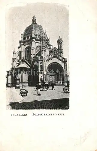 AK / Ansichtskarte Bruxelles_Bruessel Eglise Sainte Marie Bruxelles_Bruessel