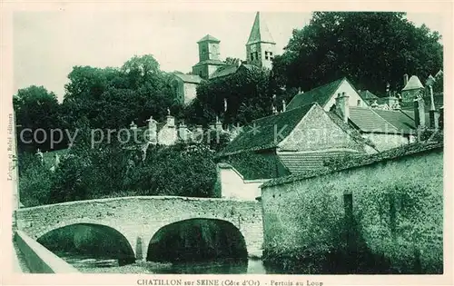 AK / Ansichtskarte Chatillon sur Seine Pertuis au Loup Chatillon sur Seine