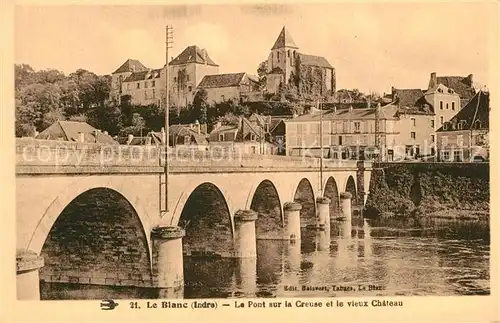 AK / Ansichtskarte Le_Blanc_Indre Pont sur la Creuse et Chateau Le_Blanc_Indre