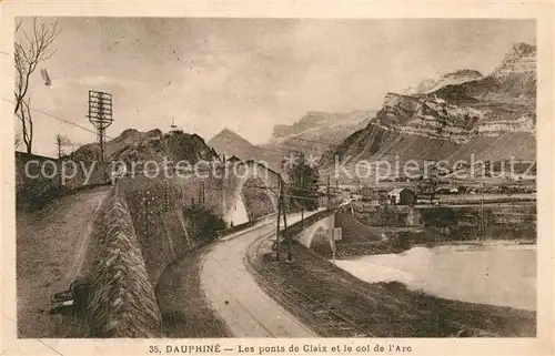 AK / Ansichtskarte Dauphine Ponts de Claix et le col de l`Arc Dauphine