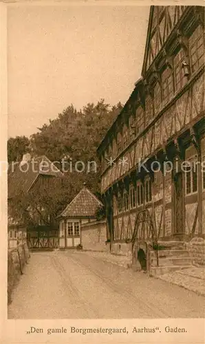 AK / Ansichtskarte Aarhus Den gamle Borgmestergaard Gaden Aarhus