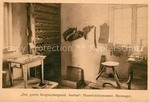 AK / Ansichtskarte Aarhus Den gamle Borgmestergaard Haandvaerksmusaet Skomager Aarhus