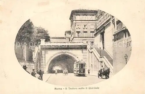 AK / Ansichtskarte Roma_Rom Il Traforo sotto il Quirinale Roma_Rom