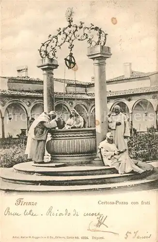 AK / Ansichtskarte Firenze_Toscana Certosa Pozzo con frati Firenze Toscana