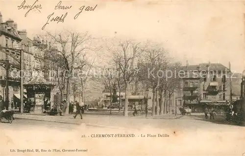 AK / Ansichtskarte Clermont_Ferrand_Puy_de_Dome La Place Delille Clermont_Ferrand