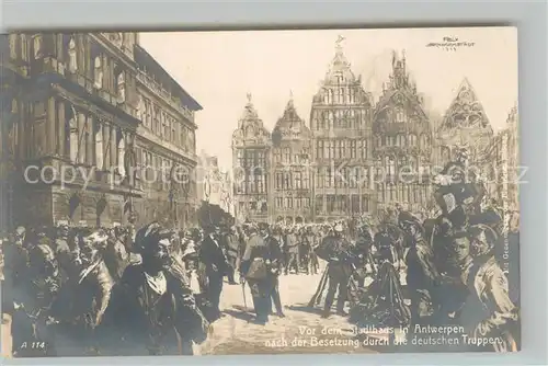 AK / Ansichtskarte Antwerpen_Anvers Stadhuis nach der Besetzung durch die deutschen Truppen Antwerpen Anvers