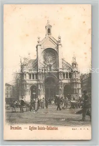 AK / Ansichtskarte Bruxelles_Bruessel Eglise Sainte Catherine Bruxelles_Bruessel