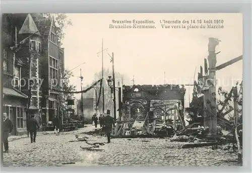 AK / Ansichtskarte Bruxelles_Bruessel Incendie des Aout 1910 Vue vers la place du Marche Bruxelles_Bruessel
