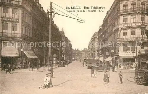 AK / Ansichtskarte Lille_Nord Rue Faidherbe Place du Theatre Lille_Nord