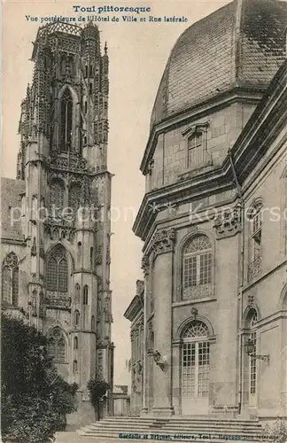 AK / Ansichtskarte Toul_Meurthe et Moselle_Lothringen Vue posterieure de lHotel de Ville et Rue laterale Toul_Meurthe et Moselle