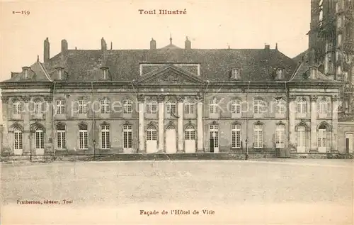 AK / Ansichtskarte Toul_Meurthe et Moselle_Lothringen Facade de lHotel de Ville Toul_Meurthe et Moselle