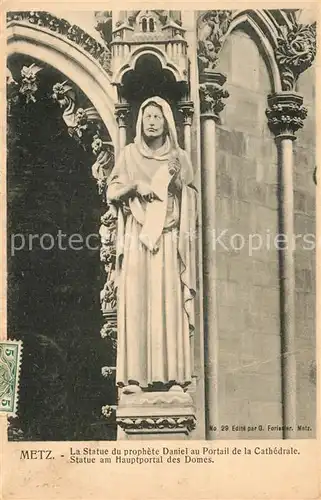 AK / Ansichtskarte Metz_Moselle La Statue du prophete Daniel au Portail de la Cathedrale Metz_Moselle